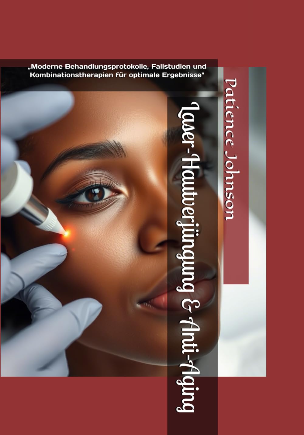Laser-Hautverjüngung & Anti-Aging Paperback-Patience Johnson
