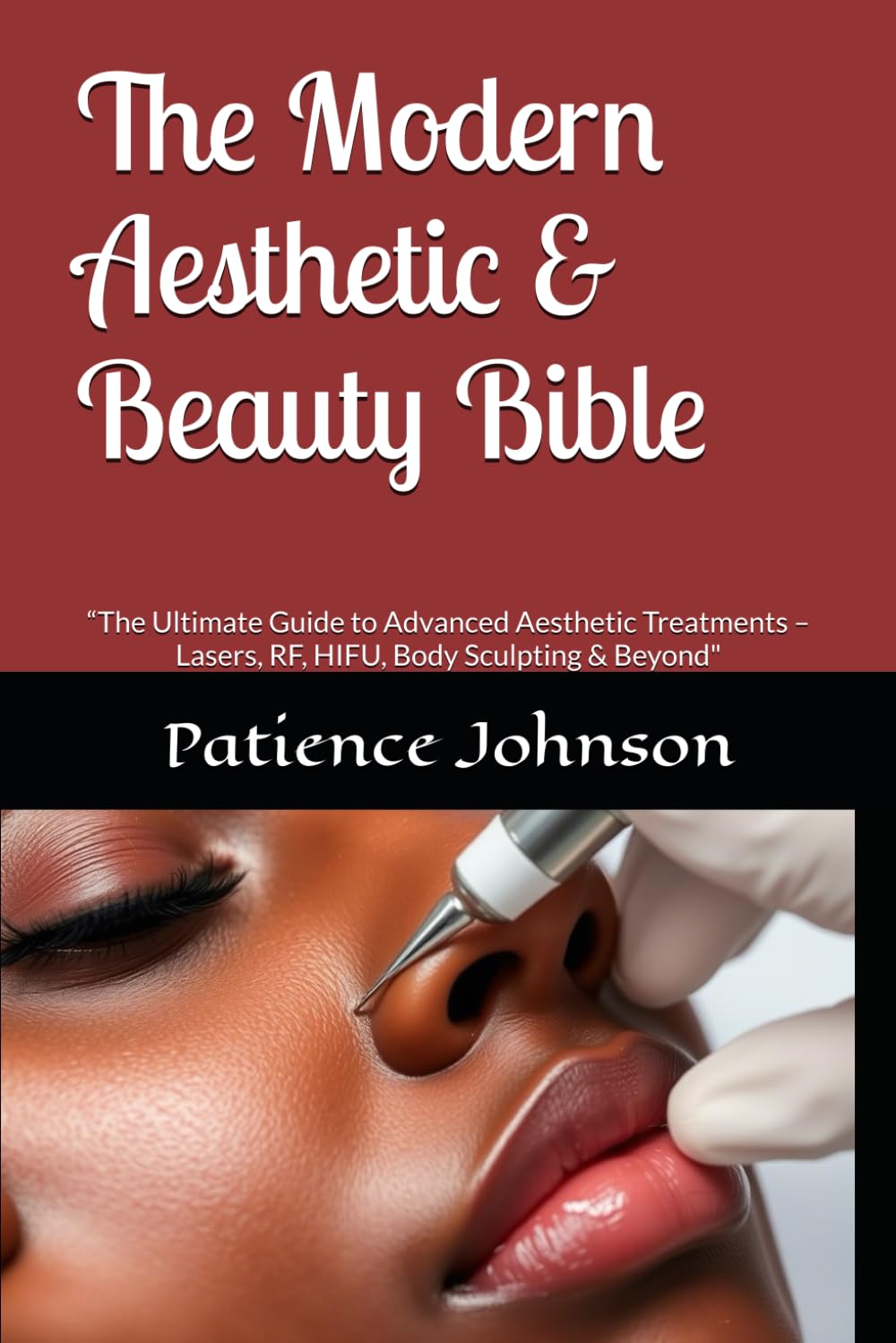 The Modern Aesthetic & Beauty Bible Paperback By Patience Johnson