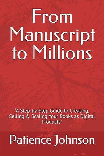 From Manuscript to Millions Hardcover by Patience Johnson