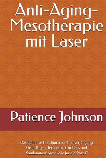Anti-Aging-Mesotherapie mit Laser Book By Patience Johnson Hardcover