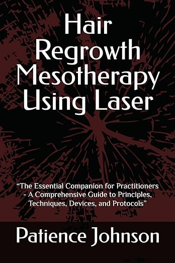 Hair Regrowth Mesotherapy Using Laser Book By Patience Johnson