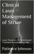 Laser Protocols for Striae: Guide to Stretchmark Treatment from Rubra to Alba E-Book By Patience Johnson - Image 3