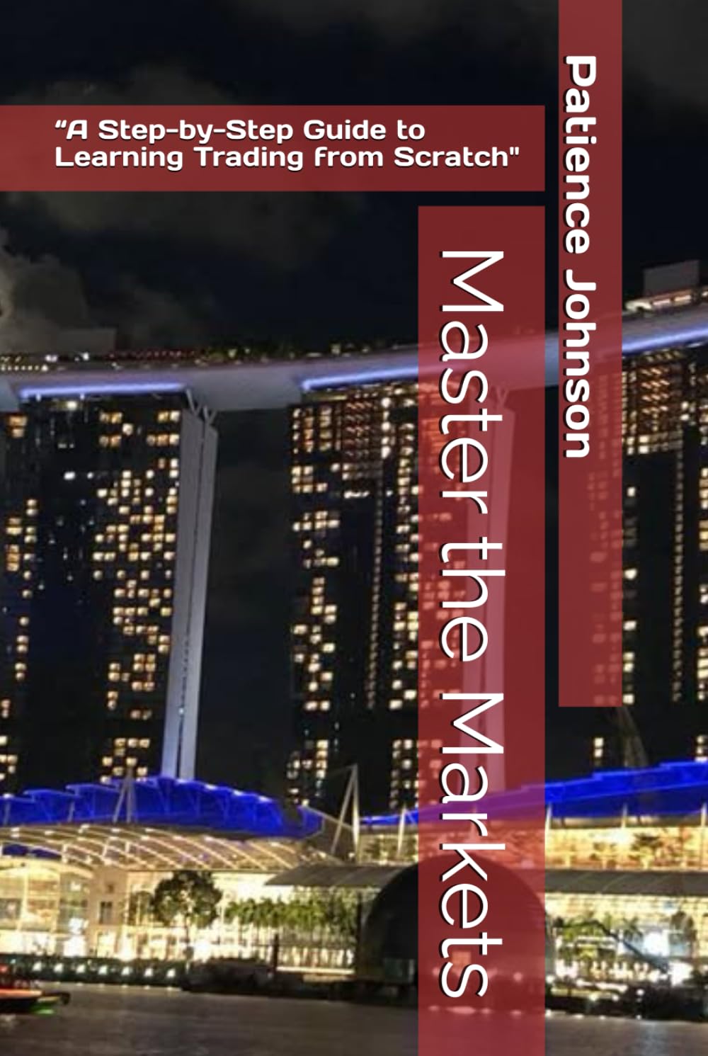 Master the Markets Hardcover Book By Patience Johnson