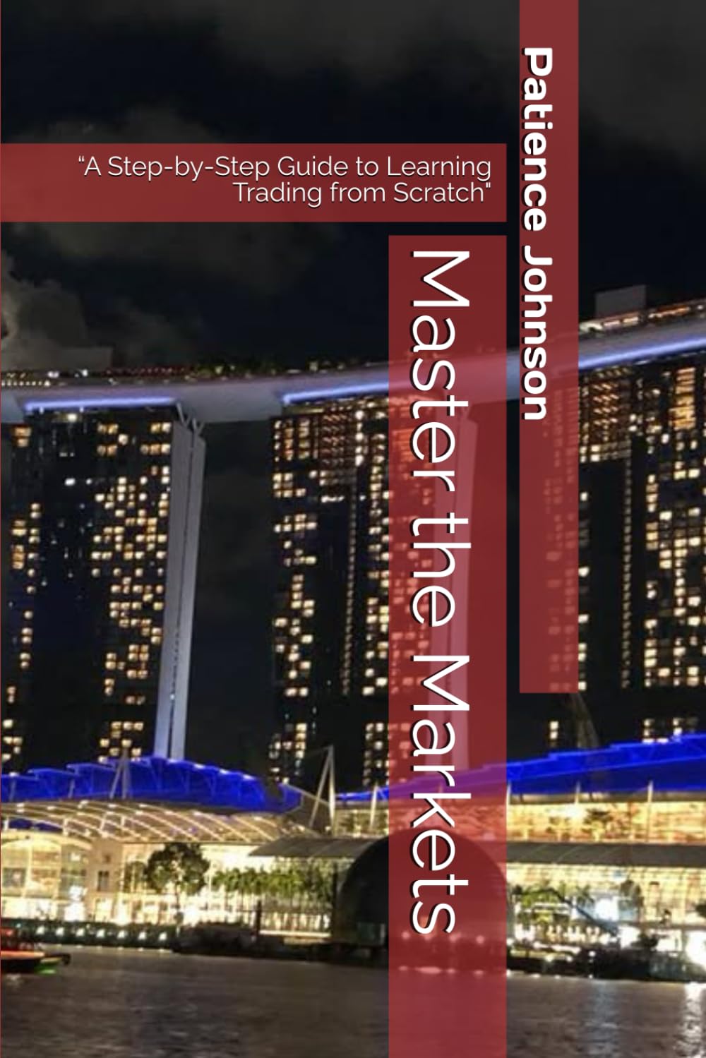 Master the Markets Paperback Book By Patience Johnson