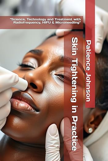 Skin Tightening in Practice Hardcover Book By Patience Johnson