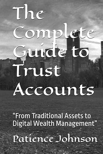 The Complete Guide to Trust Accounts Hardcover Book By Patience Johnson